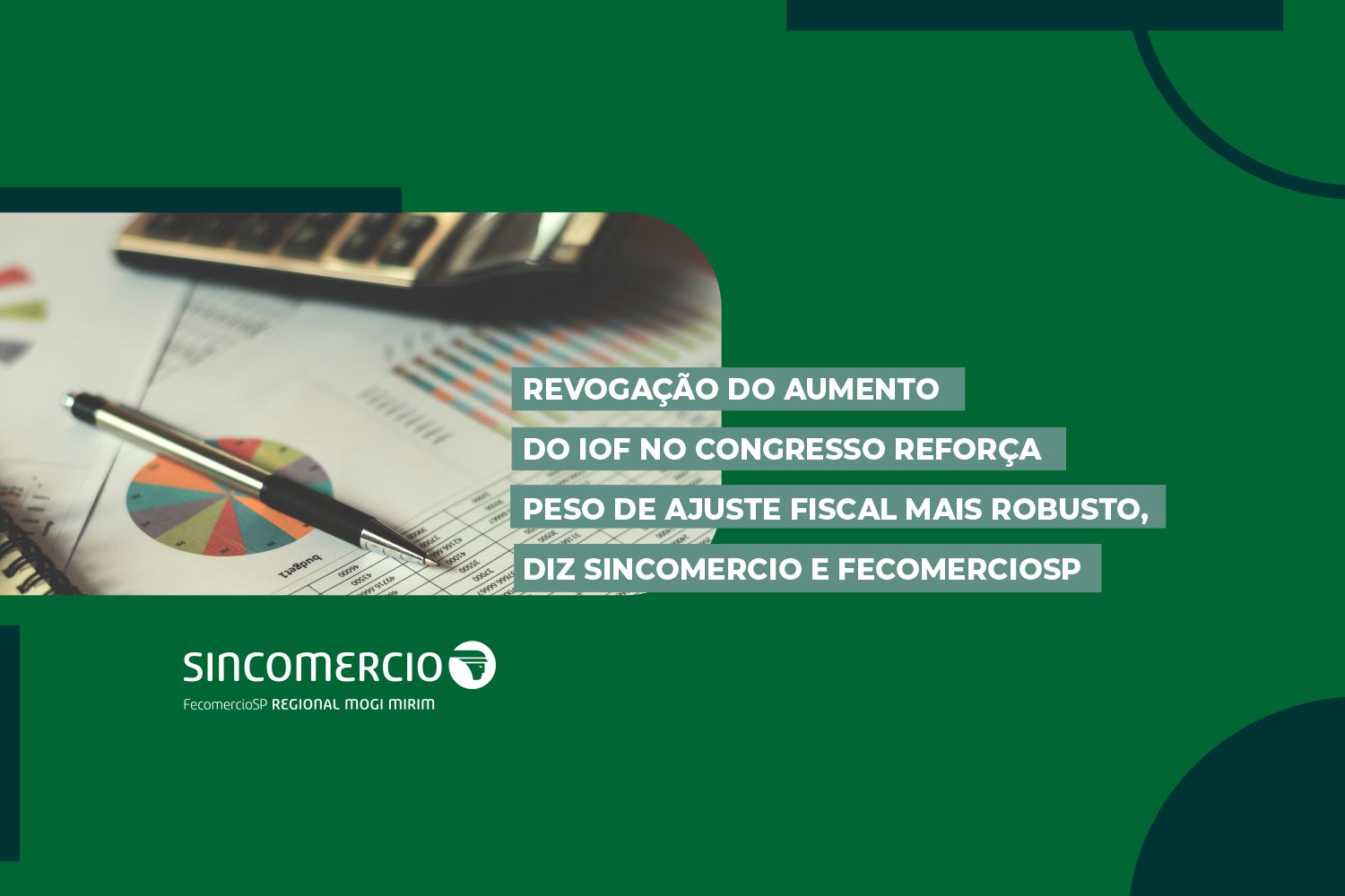 Revogação do aumento do IOF no Congresso reforça peso de ajuste fiscal mais robusto, diz Sincomercio e FecomercioSP
