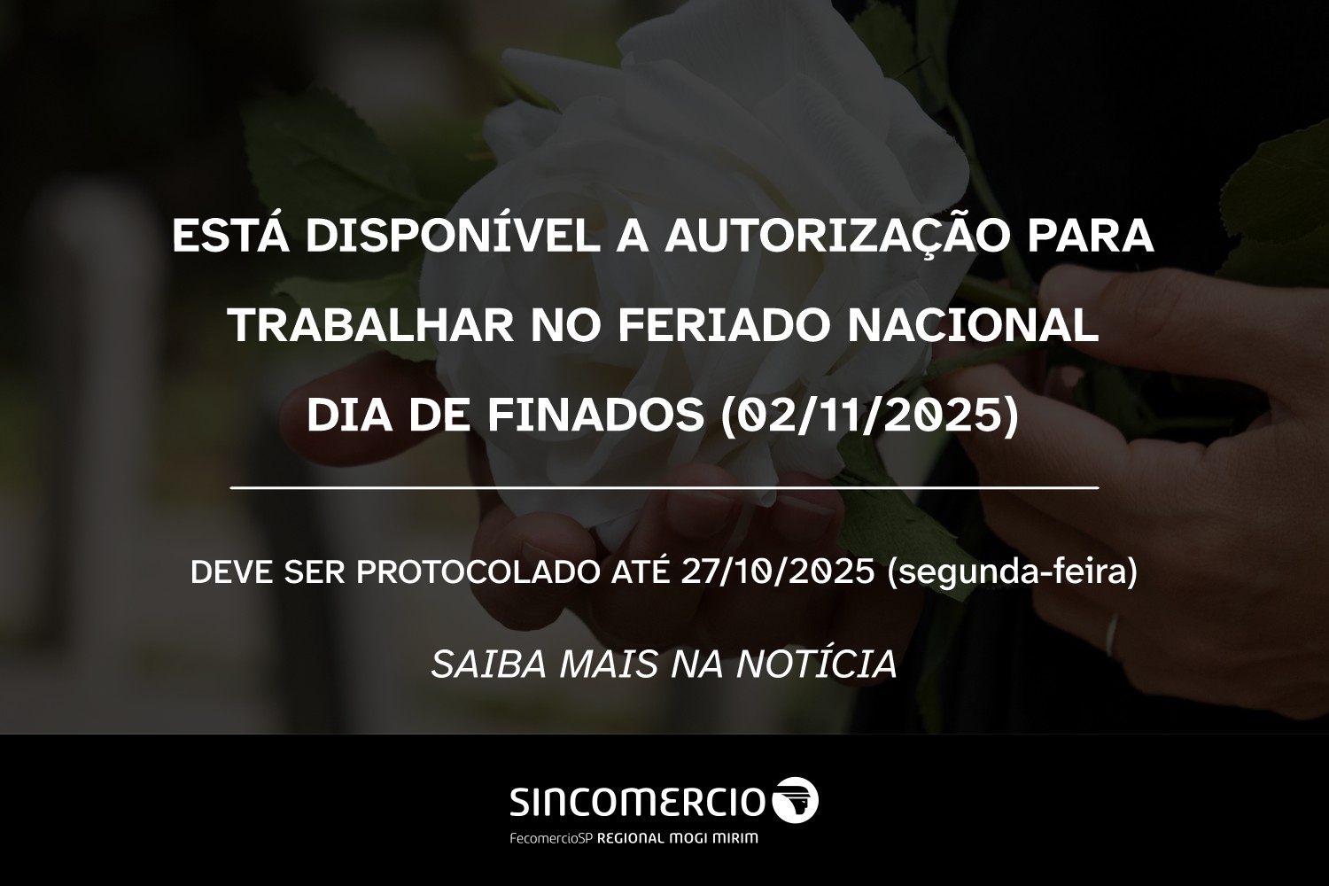 Está disponível a autorização para trabalhar no Feriado Nacional – Dia de Finados (02/11/2025)
