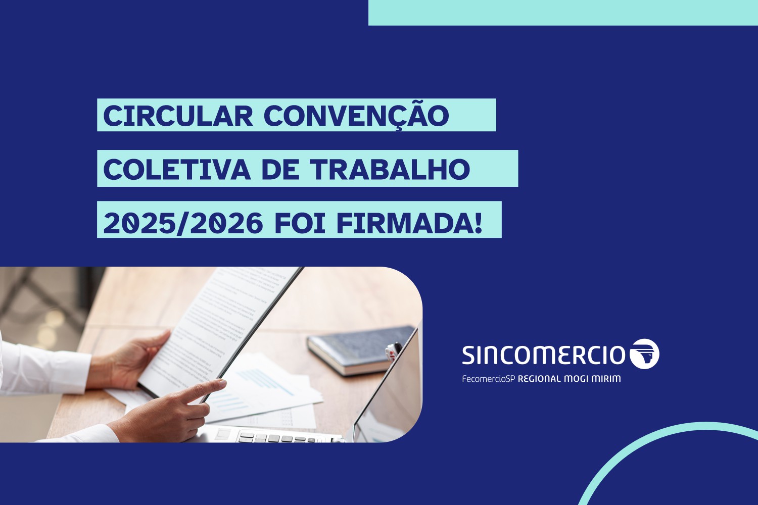 Sincomércio Mogi Mirim e Sindicato dos Empregados Firmam Circular da Convenção Coletiva de Trabalho 2025/2026