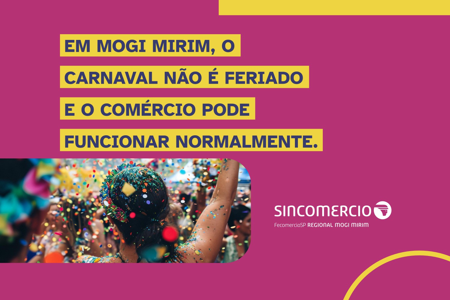 Em Mogi Mirim, o carnaval não é feriado, e o comércio pode funcionar normalmente